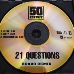 BRAVO - 21 QUESTIONS REMIX ( preview 1 )