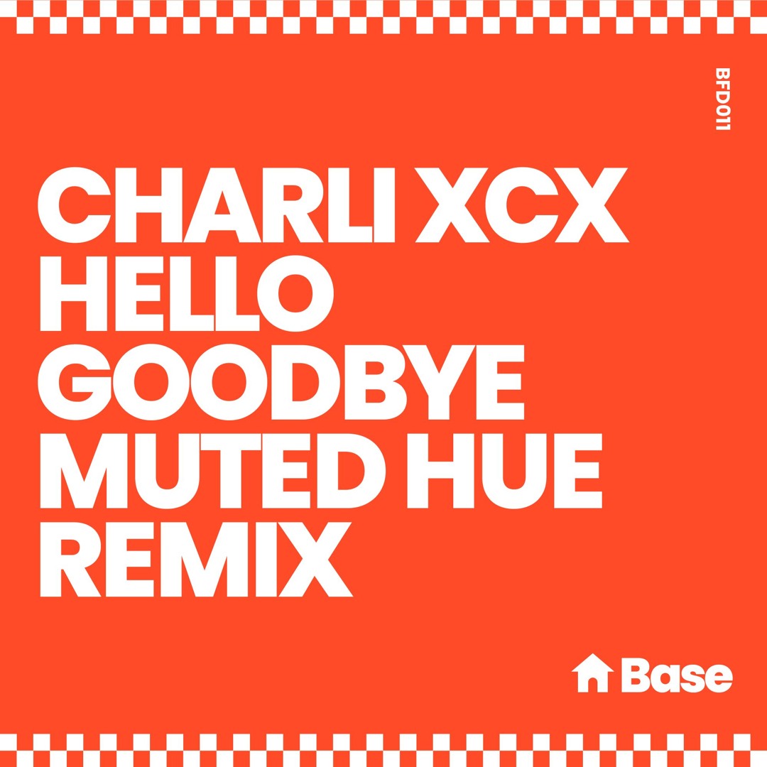 Stream Charli XCX - Hello goodbye (Muted Hue Remix) [FREE DOWNLOAD] by ...