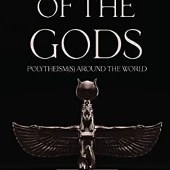 [PDF] Read The Way of the Gods : Polytheism(s) Around the World by  Edward P. Butler