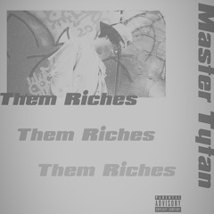 Them Riches
