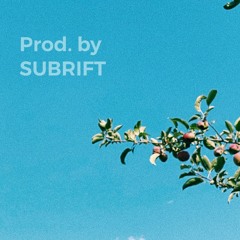 Prod. by SUBRIFT