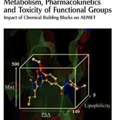 READ Metabolism, Pharmacokinetics and Toxicity of Functional Groups: Impact of C