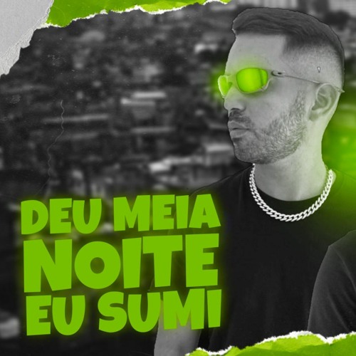 MEGA FUNK | MEIA NOITE EU SUMI 2022