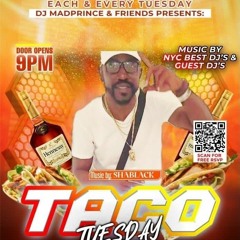Taco Tuesday 03-26-24 @DJ SHA BLACK