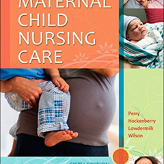 [Read] EBOOK ✏️ Maternal Child Nursing Care - E-Book by  Shannon E. Perry,Marilyn J.