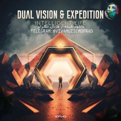 Dual_Vision_&_Expedition_Intelligent_Life_Original_Mix.mp3
