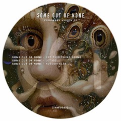 Some Out Of None - Get This Thing Going [INMU037]