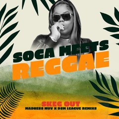 Lady Lava - Skeg Out (Madness Muv X DSM League Reggae Remix)
