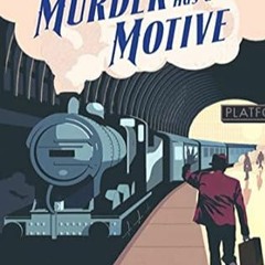 Access EBOOK EPUB KINDLE PDF Murder Has a Motive (Mordecai Tremaine Mystery, 2) by Francis Duncan (A