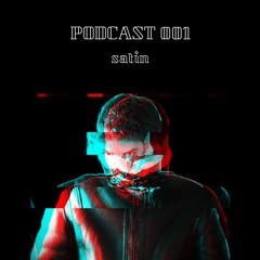 satin Podcast - MIX 001