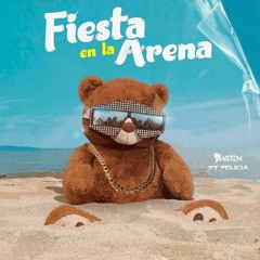 Fiesta En La Arena  - Dj Dasten Ft Felicia