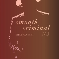 MJ - Smooth Criminal (Shosho Edit) /BANDCAMP/