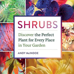 [Download] EPUB 📪 Shrubs: Discover the Perfect Plant for Every Place in Your Garden