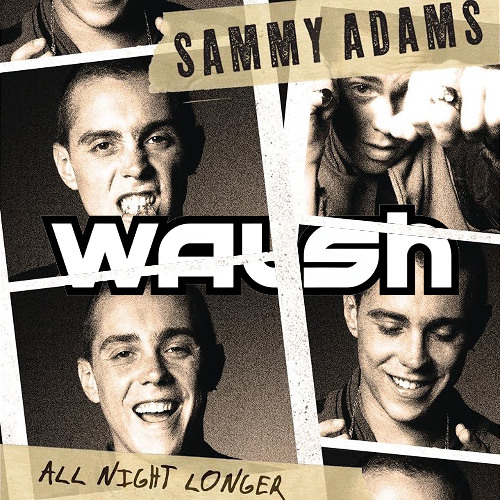 SAMMY ADAMS vs. TATE MCRAE - ALL NIGHT LONGER (WALSH '2 hands' EDIT)