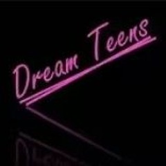 Dream Teens