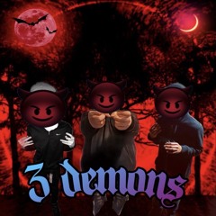 The 3 Demons (feat. Lul Mike, AlienWizz)