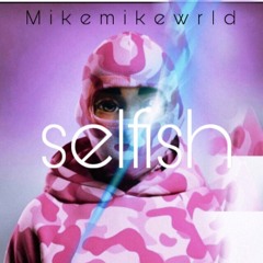 Selfish Feat. NycceDreams