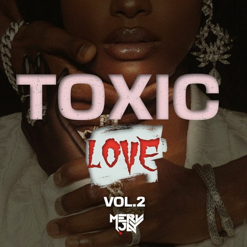 💦Toxic Love Vol 2 👅 USHER SUMMER WALKER ARI LENNOX FRIDAYY TONE SMITH QUEEN NAIJA & MORE