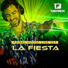 La Fiesta Live 2020 - Set Dj Derek Flores - Tribal House