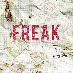 ACCESS EBOOK 💌 Freak (Spanish Edition) by  Esty Quesada &  Soy una Pringada [EBOOK E