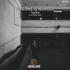 FiveOne & NuroGL - Taken (Extended Mix) Out 02/02/2021