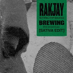 Rakjay X Arkham Sound - Brewing (Sativa Edit) [STRCTFD010]