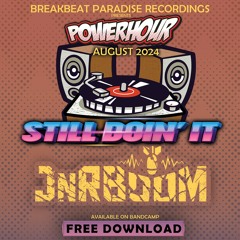 BBP PowerHour Freebee - JNRBOOM - Still Doin It
