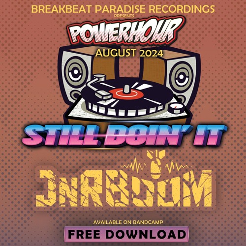 BBP PowerHour Freebee - JNRBOOM - Still Doin It
