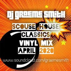 Dj Graeme Smith - Scouse House Classics (Vinyl Mix) April 2020