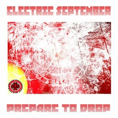 Electric September - Prepare To Drop