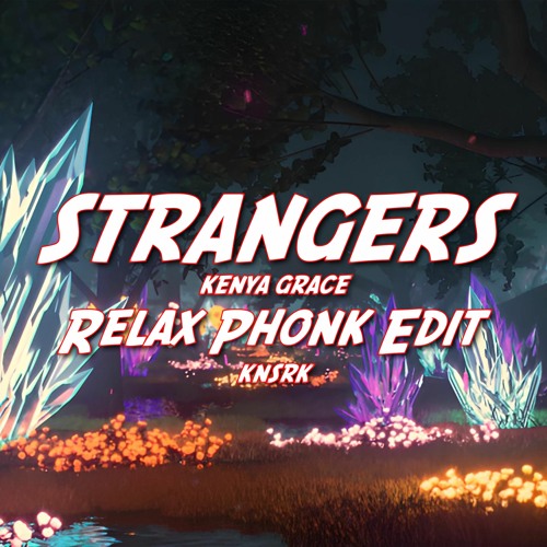 Stream Kenya Grace - Strangers (VL Rework & Looped) by VikingLoyalty
