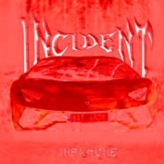 INCIDENT