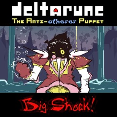 [Deltarune: The Anti-Otherer Puppet] Big Shock!