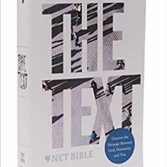 PDF Read* NET, The TEXT Bible, Paperback, Comfort Print: Uncover the message between God, humanity,