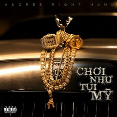 Andree Right Hand - Chơi Như Tụi Mỹ ( TUANK REMIX)
