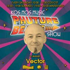 Vector - Phuture Beats Show @ Bassdrive.com (27 August 2022)