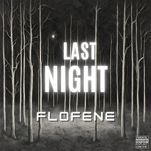 Stream Last Night by FloFene | Listen online for free on SoundCloud