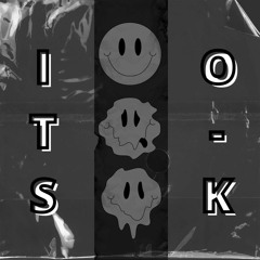 It's OK (Prod By DragosMarcus)