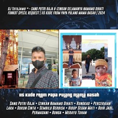 DJ TotoJawo ™ - '' SANG PUTRI RAJA '' FUNKOT SPECIAL REQUEST [ IIS KUDE ] 2024
