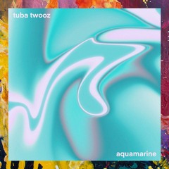 Tuba Twooz — Aquamarine (Original Mix) [Suprematic]