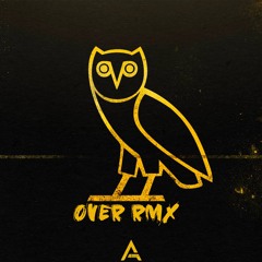 Drake - Over (AKE RMX)