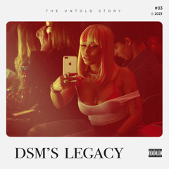 Dsm's Legacy "The Untold Story" Mixed by Madness Muv