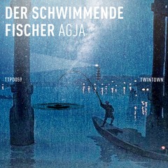 Agja – Der Schwimmende Fischer (TTPD059) (EP)