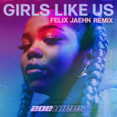 Girls Like Us (Felix Jaehn Remix)