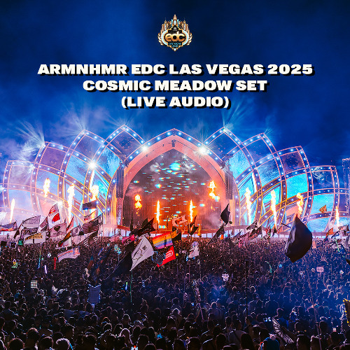 ARMNHMR @ EDC LAS VEGAS 2025 (cosmicMEADOW)