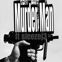 murderman ft sleezej3