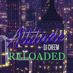 Dj Cheem - Attitude