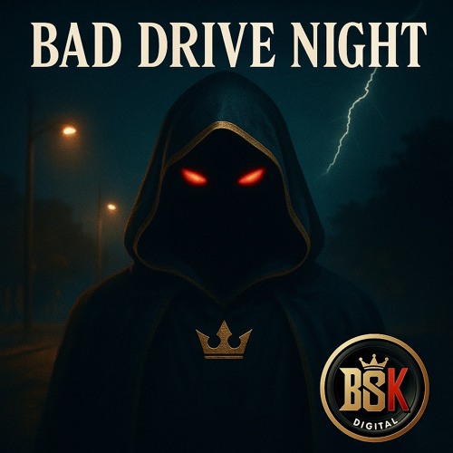 BAD DRIVE NIGHT