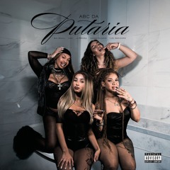 ABC da Putaria - Yuri Redicopa, Bia Soull, NandaTsunami, Lai$Rosa e CAE (PDRO