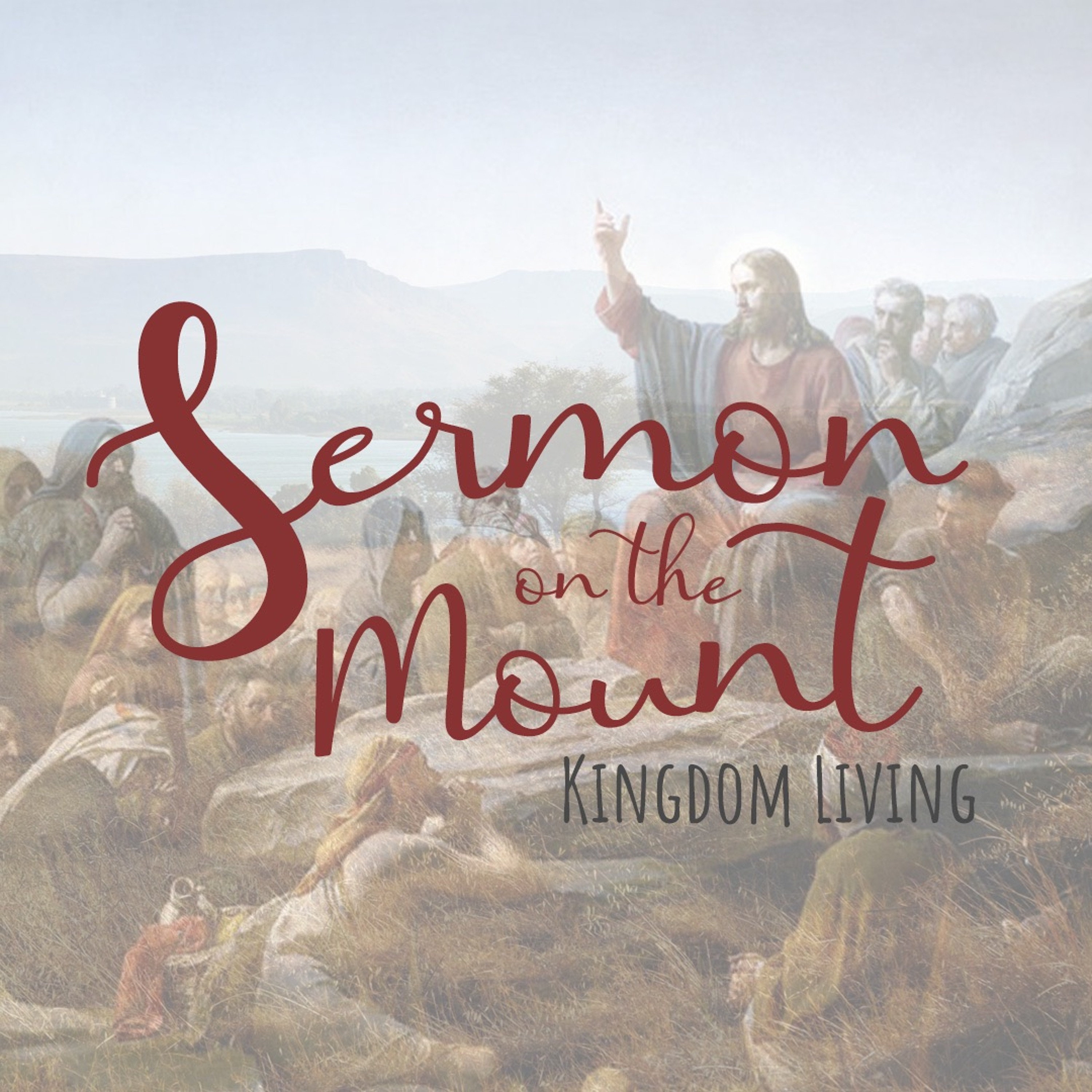 Sermon On The Mount: Kingdom Living - Lesson 4 episode artwork